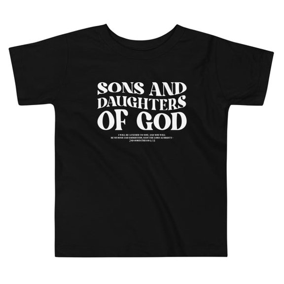 Sons And Daughters Of God I Toddler Short Sleeve Tee