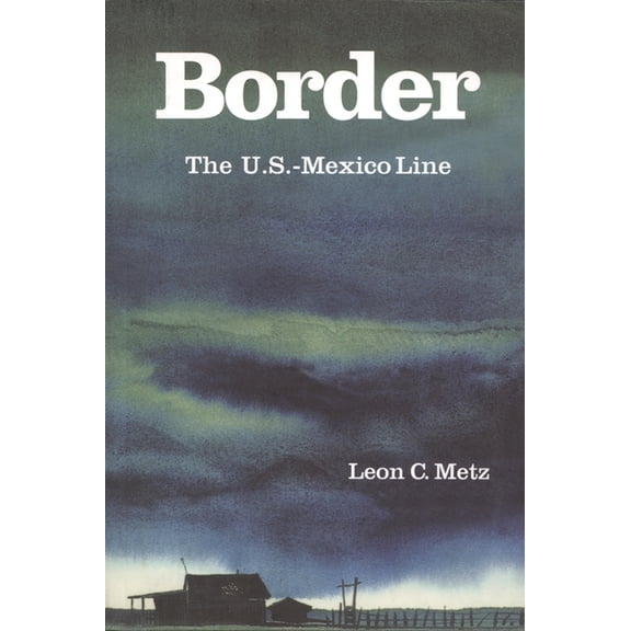 Border: The U.S.-Mexico Line, (Hardcover)