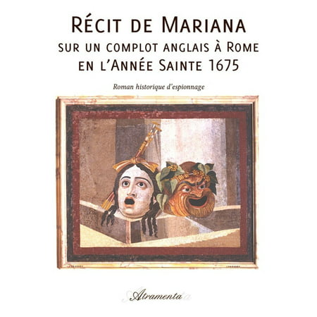 Récit de Mariana sur un complot anglais à Rome en l'Année Sainte 1675 - eBook