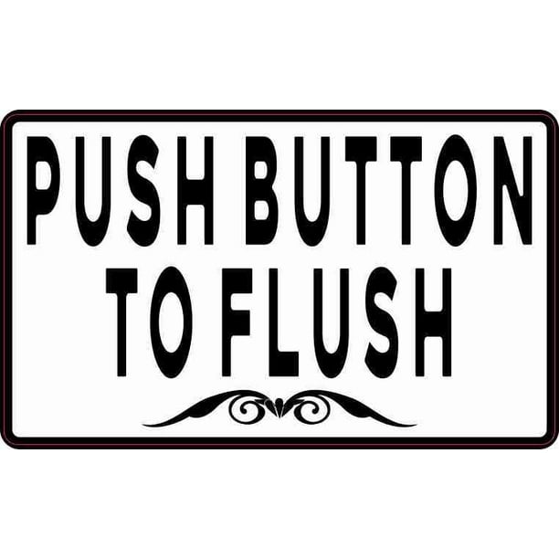 5in x 3in Push Button to Flush Sticker Vinyl Restroom Sign Toilet Decal