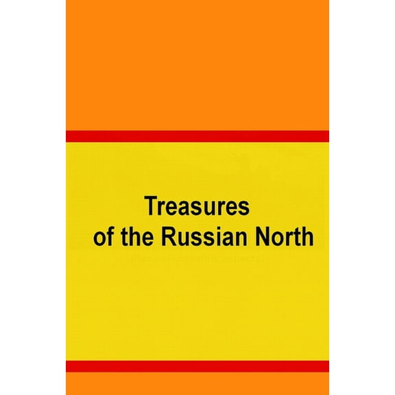 Treasures of the Russian North (Paperback)
