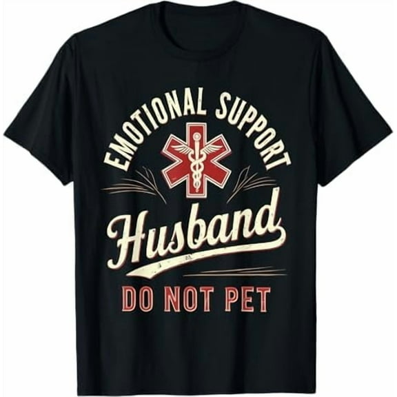 Funny Mens Husband Wife T-Shirt - Emotional Support Husband Do Not Pet Dad Humor Joke Father Day Shirt