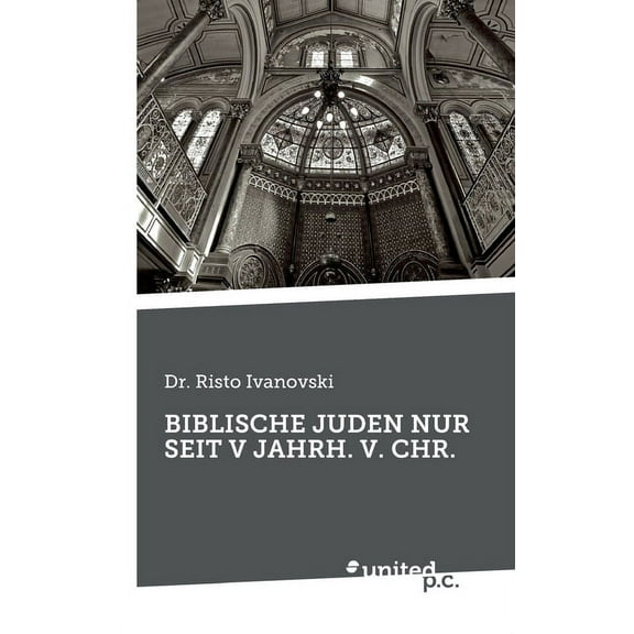 Biblische Juden Nur Seit V Jahrh. V. Chr. (Paperback)