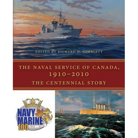 The Naval Service of Canada, 1910-2010 - eBook