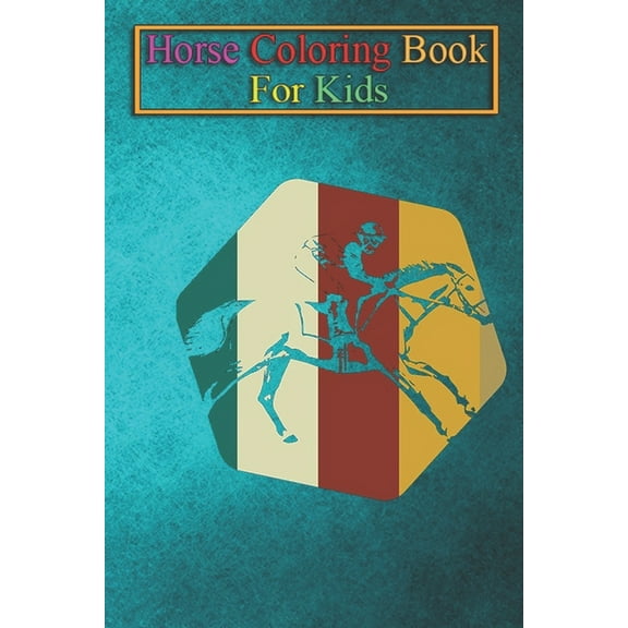 Horse Coloring Book For Kids: Love riding Animal Coloring Book - For Kids Aged 3-8 (Fun Activities Books) (Paperback)