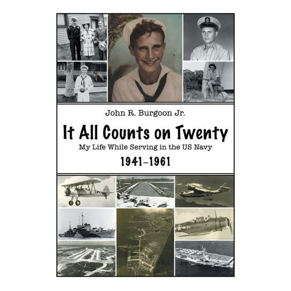 It All Counts On Twenty: My Life While Serving In the US Navy, 1941-1961, (Paperback)