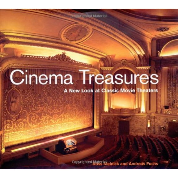 Pre-Owned Cinema Treasures: A New Look at Classic Movie Theaters (Hardcover) 0760314926 9780760314920