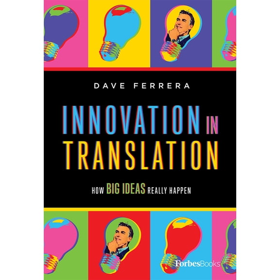 Pre-Owned Innovation in Translation: How Big Ideas Really Happen, (Hardcover)
