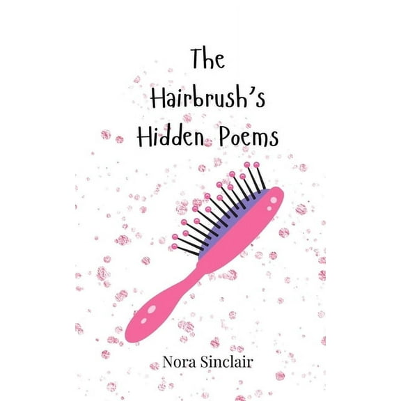 The Hairbrush's Hidden Poems, (Paperback)