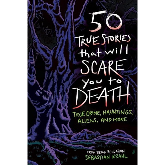 50 True Stories That Will Scare You to Death: True Crime, Hauntings, Aliens, and More, (Paperback)