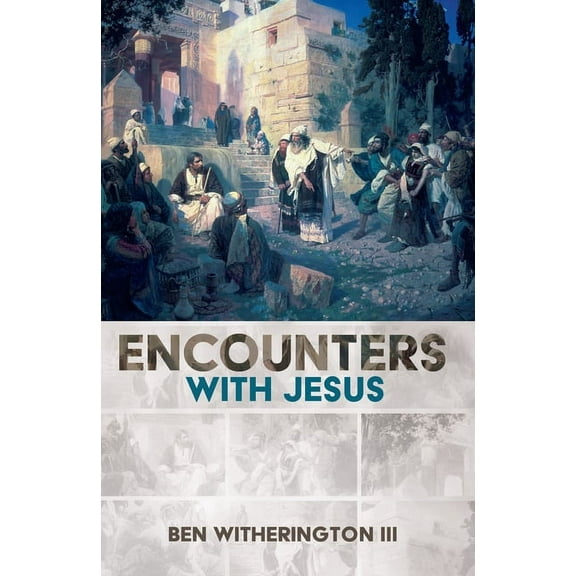 Encounters with Jesus (Hardcover)