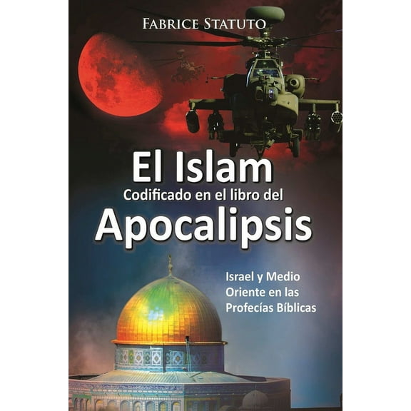El Islam codificado en el libro del Apocalipsis (Paperback)