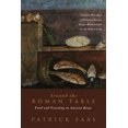 thumbnail image 1 of Pre-Owned Around the Roman Table: Food and Feasting in Ancient Rome (Paperback) 0226233472 9780226233475, 1 of 2