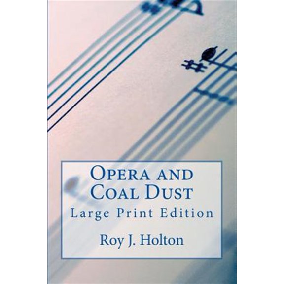 Pre-Owned Opera and Coal Dust - Large Print Edition