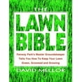 thumbnail image 1 of Pre-Owned The Lawn Bible: How to Keep It Green, Groomed, and Growing Every Season of the Year, 1 of 1