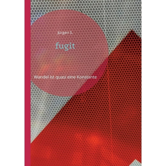 fugit: Wandel ist quasi eine Konstante, (Paperback)