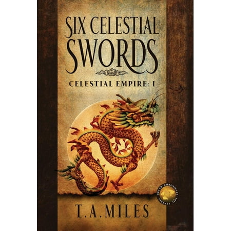 - Six Celestial Swords: Dryth Chronicles Epic Fantasy (Hardcover)