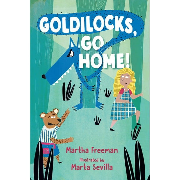 Goldilocks, Go Home!, (Paperback)