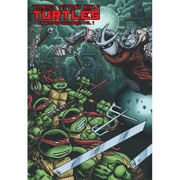 Teenage Mutant Ninja Turtles: The Ultimate Collection, Vol. 7, (Paperback)
