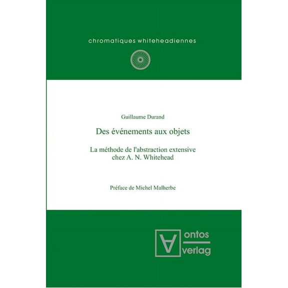 Chromatiques Whiteheadiennes Des Ã©vÃ©nements aux objets, Book 7, (Hardcover)