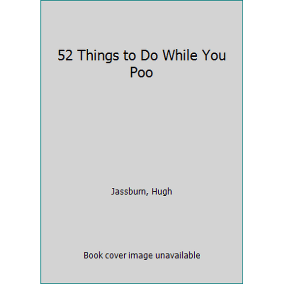Pre-Owned 52 Things to Do While You Poo (Paperback) 1492607541 9781492607540