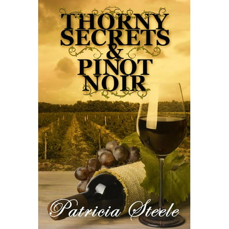 Thorny Secrets and Pinot Noir - eBook (Best Boxed Pinot Noir)