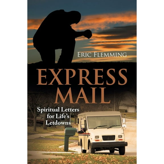 Express Mail: Spiritual Letters for Life's Letdowns, (Paperback)