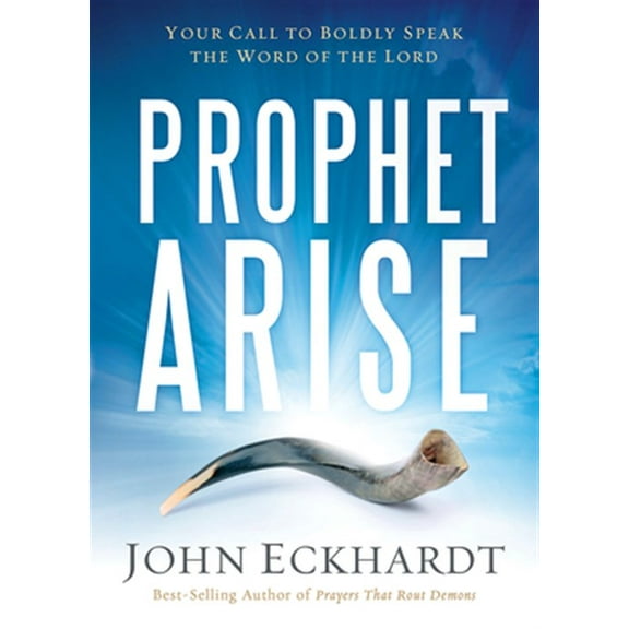 Pre-Owned Prophet, Arise: Your Call to Boldly Speak the Word of the Lord (Paperback) 1629986380 9781629986388
