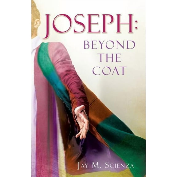 Joseph: Beyond the Coat, (Paperback)