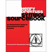 Symbol Sourcebook: An Authoritative Guide to International Graphic Symbols, (Paperback)