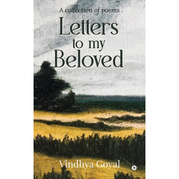 Letters to my Beloved: A collection of poems, (Paperback)