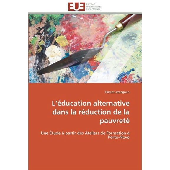 Omn.Univ.Europ.: L Éducation Alternative Dans La Réduction de la Pauvreté (Paperback)