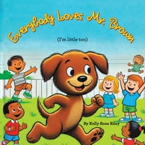 Everybody Loves Mr.Brown: (I'm little too), (Paperback)