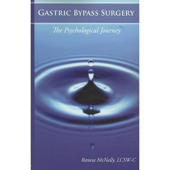 Gastric Bypass Surgery: The Psychological Journey (Paperback) by Ranesa McNally