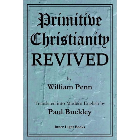 Primitive Christianity Revived, (Paperback)