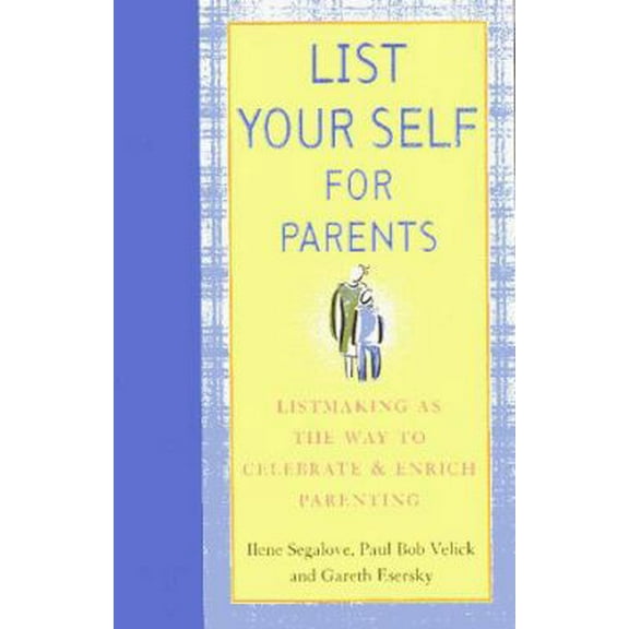 Pre-Owned List Your Self for Parenting: Listmaking As the Way to Celebrate and Enrich Parenting (Hardcover) 0836281802 9780836281804