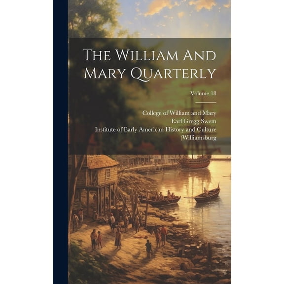 The William And Mary Quarterly; Volume 18 (Hardcover)