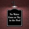 thumbnail image 2 of No Water Guns or Toys in the Pool BLACK Aluminum Composite Sign 8.5''x10'', 2 of 9