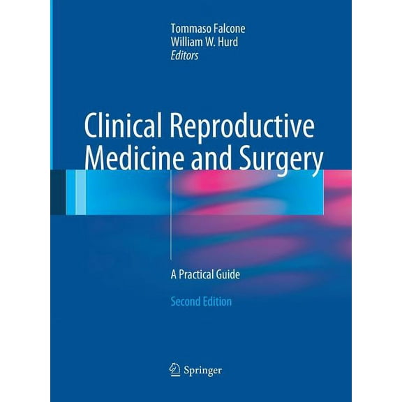 Clinical Reproductive Medicine and Surgery: A Practical Guide