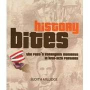 History Bites: The Past's Strangest Moments in Bite-size Portions [Paperback - Used]