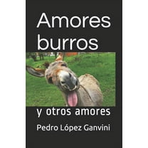 Amores burros : y otros amores (Paperback)
