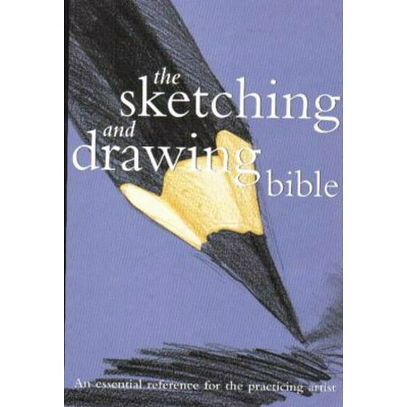 Pre-Owned The Sketching And Drawing Bible (Hardcover) 0785819452 9780785819455