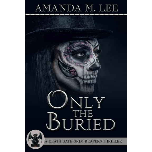 Death Gate Grim Reapers Thriller: Only the Buried (Paperback)