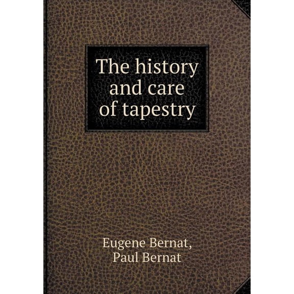 The history and care of tapestry (Paperback)