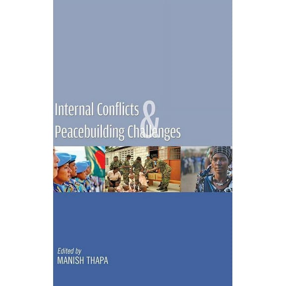 Internal Conflicts & Peacebuilding Challenges (Hardcover)