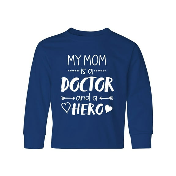 Inktastic My Mom is a Doctor and a Hero Long Sleeve Youth T-Shirt