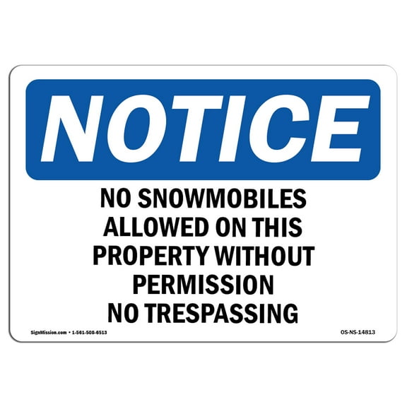 OSHA Notice Signs - No Snowmobiles Allowed On This Property | Decal | Protect Your Business, Work Site, Warehouse |  Made in the USA