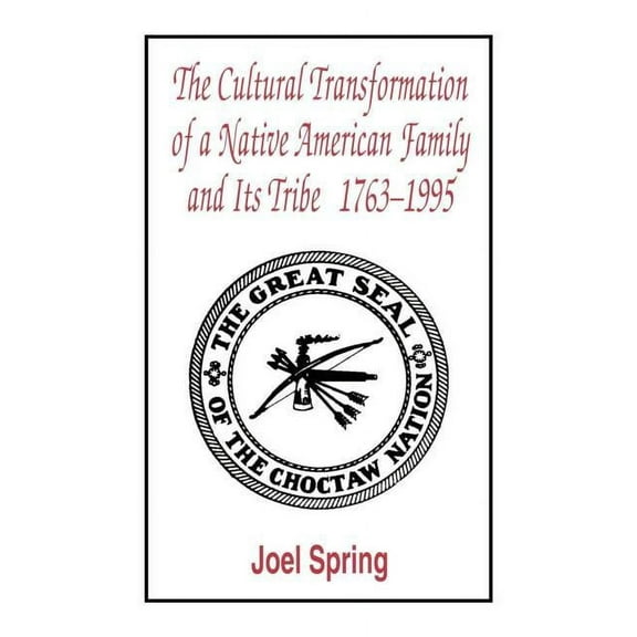 Sociocultural, Political, and Historical The Cultural Transformation of A Native American Family and Its Tribe 1763-1995: A Basket of Apples, (Paperback)