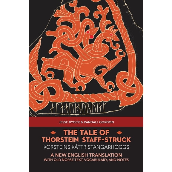 Viking Language Old Norse Icelandic The Tale of Thorstein Staff-Struck (þorsteins Ãáttr stangarhöggs): A New English Translation with Old Norse Text, Vocabu, Book 6, (Paperback)