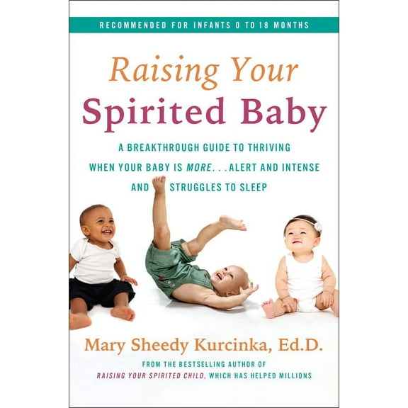 Spirited Raising Your Spirited Baby, (Paperback)